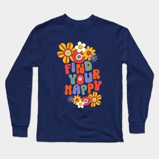 Retro Find Your Happy Long Sleeve T-Shirt